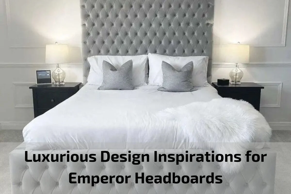 Read more about the article Luxurious Design Inspirations for Emperor Headboards